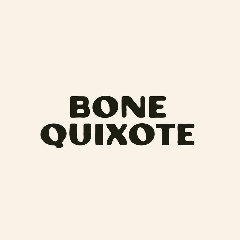 Bone Quixote
