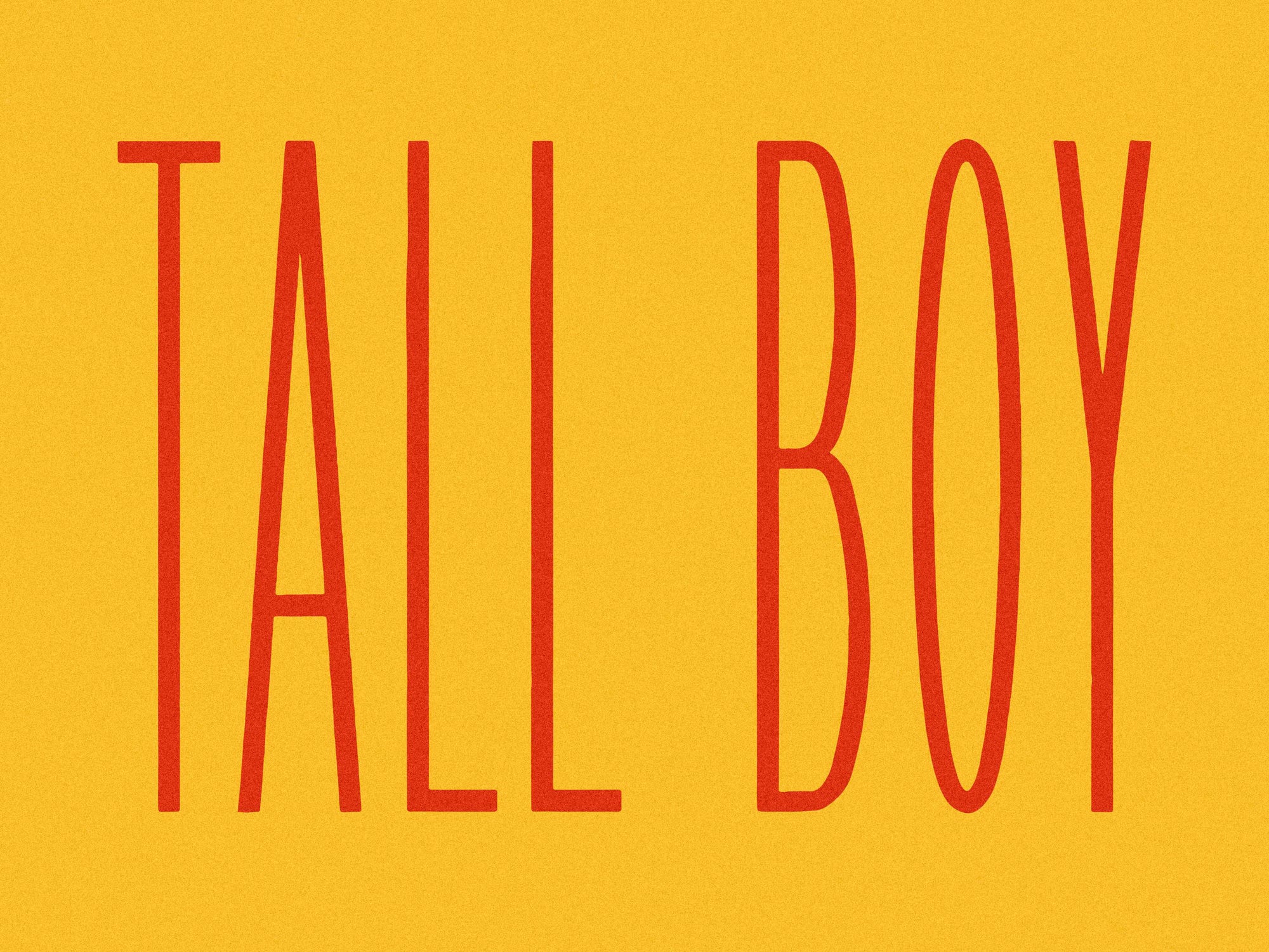 Tall Boy