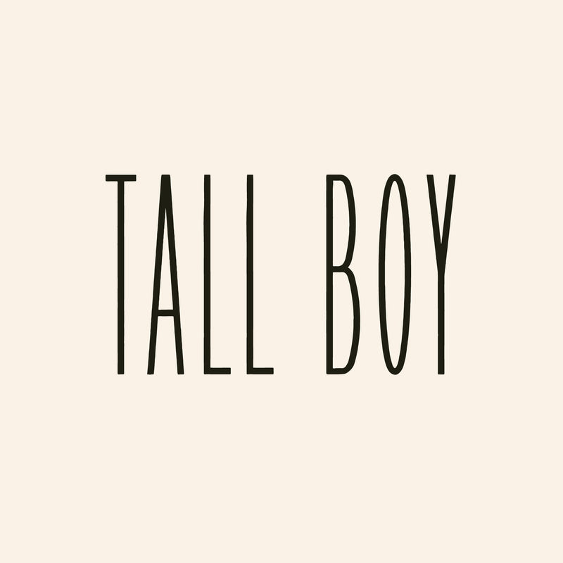 Tall Boy